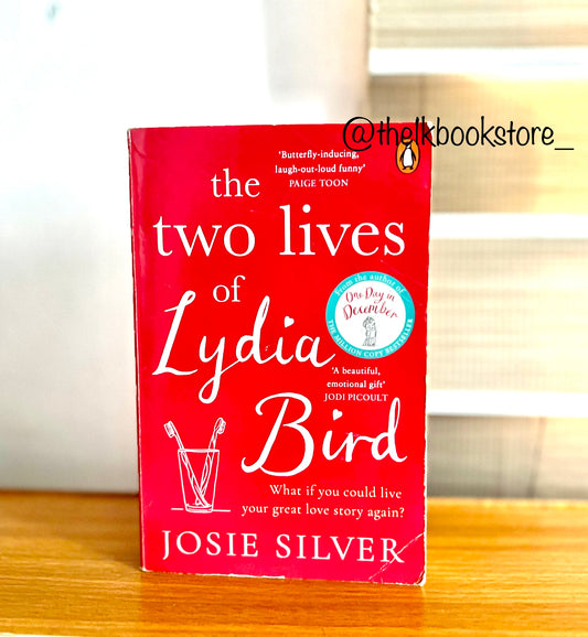 The Two Lives Of Lydia Bird by Josie Silver