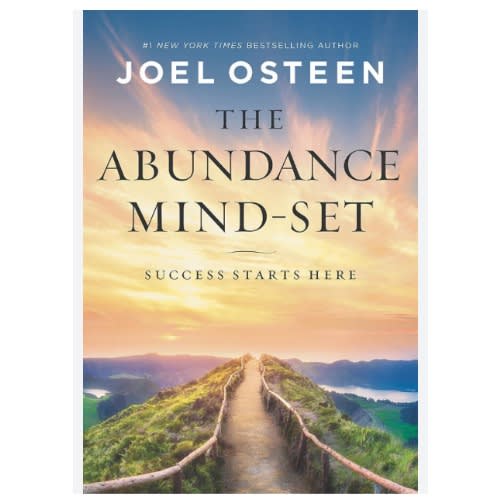 THE ABUNDANCE MIND-SET: SUCCESS STARTS HERE BY JOEL OSTEEN