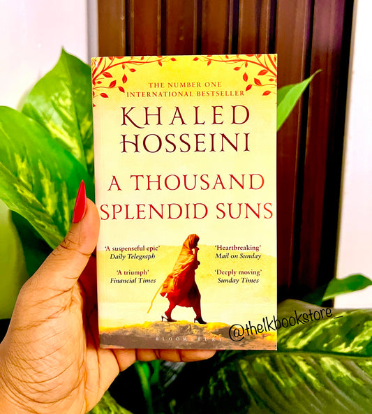 A THOUSAND SPLENDID SUNS BY KHALED HOSSEINI