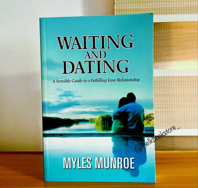 WAITING AND DATING BY MYLES MUNROE