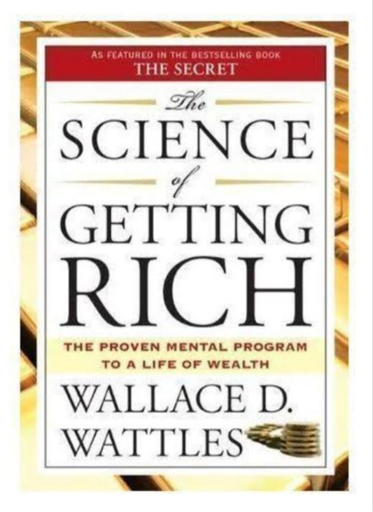 THE SCIENCE OF GETTING RICH