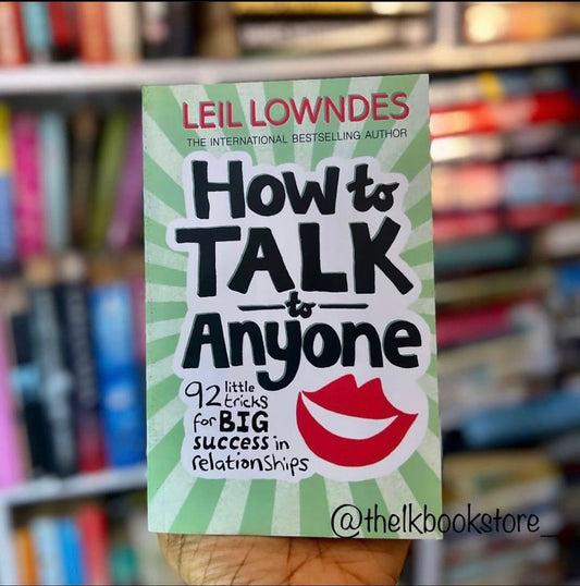 How To Talk To Anyone by Leil Lowndes