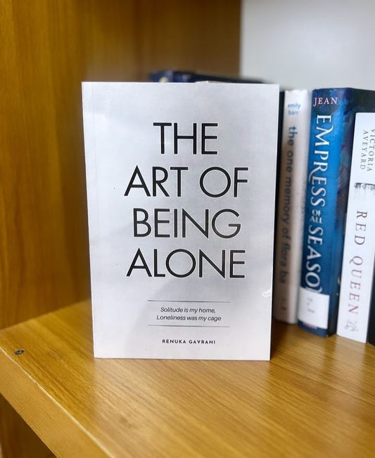 THE ART OF BEING ALONE