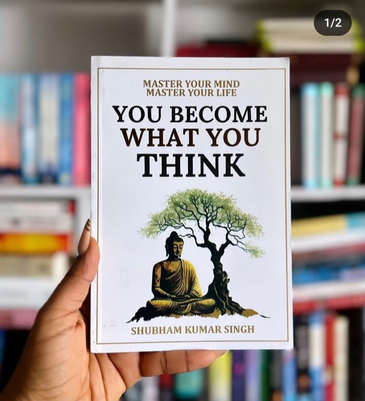 YOU BECOME WHAT YOU THINK
