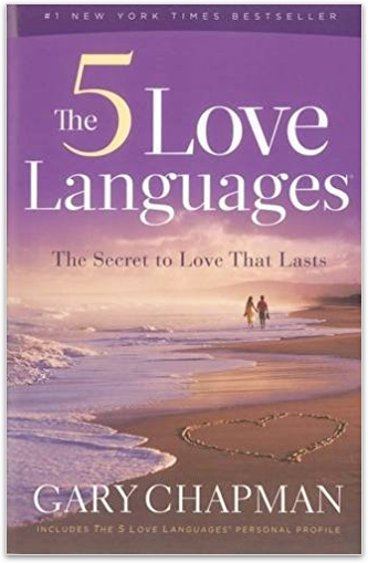 THE 5 LOVE LANGUAGES : THE SECRET TO LOVE THAT LASTS BY GARY CHAPMAN