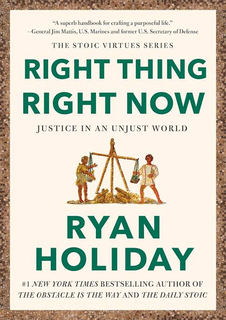 RIGHT THING, RIGHT NOW : JUSTICE IN AN UNJUST WORLD